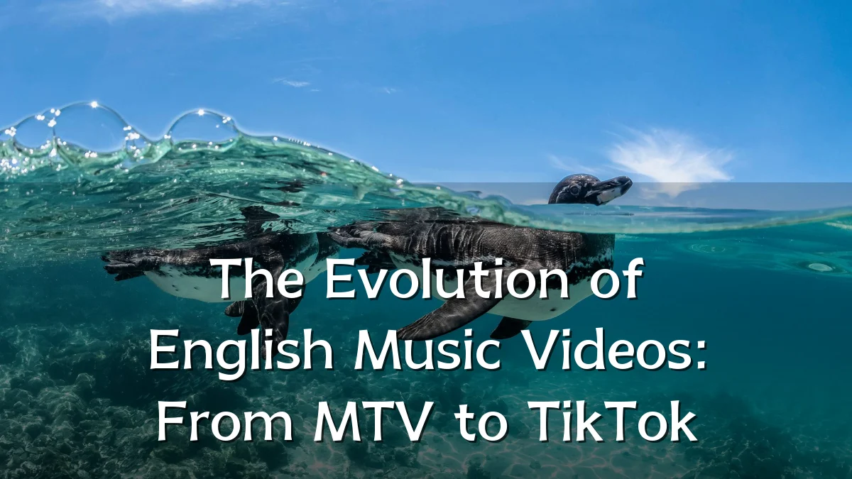 The Evolution of English Music Videos: From MTV to TikTok