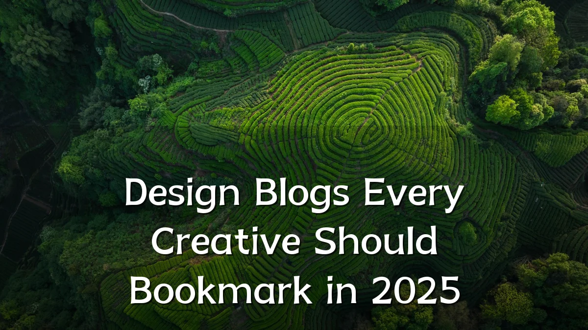 Design Blogs Every Creative Should Bookmark in 2025