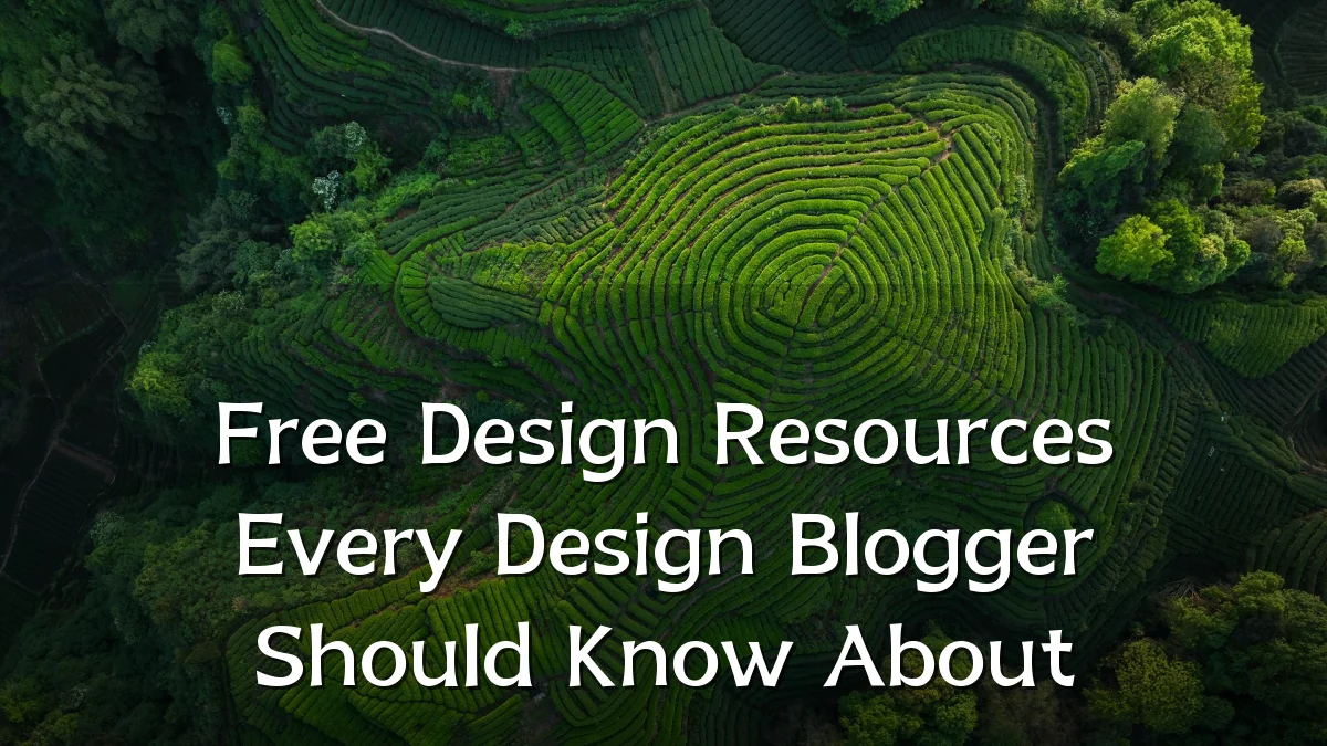 Free Design Resources Every Design Blogger Should Know About