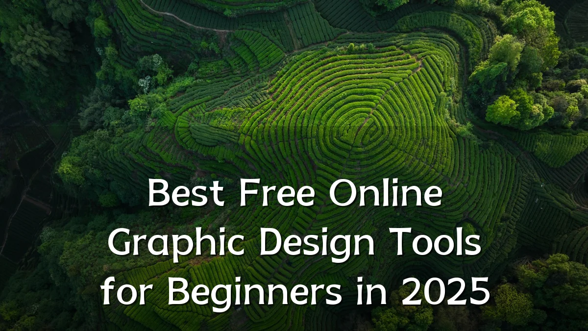 Best Free Online Graphic Design Tools for Beginners in 2025