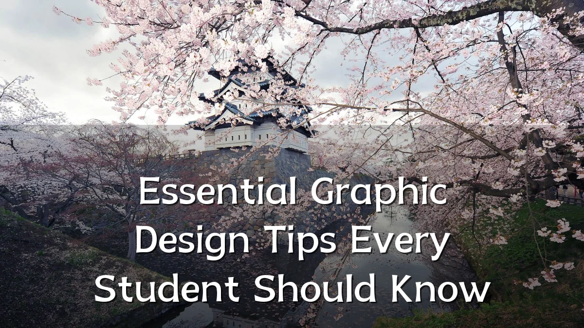 Essential Graphic Design Tips Every Student Should Know