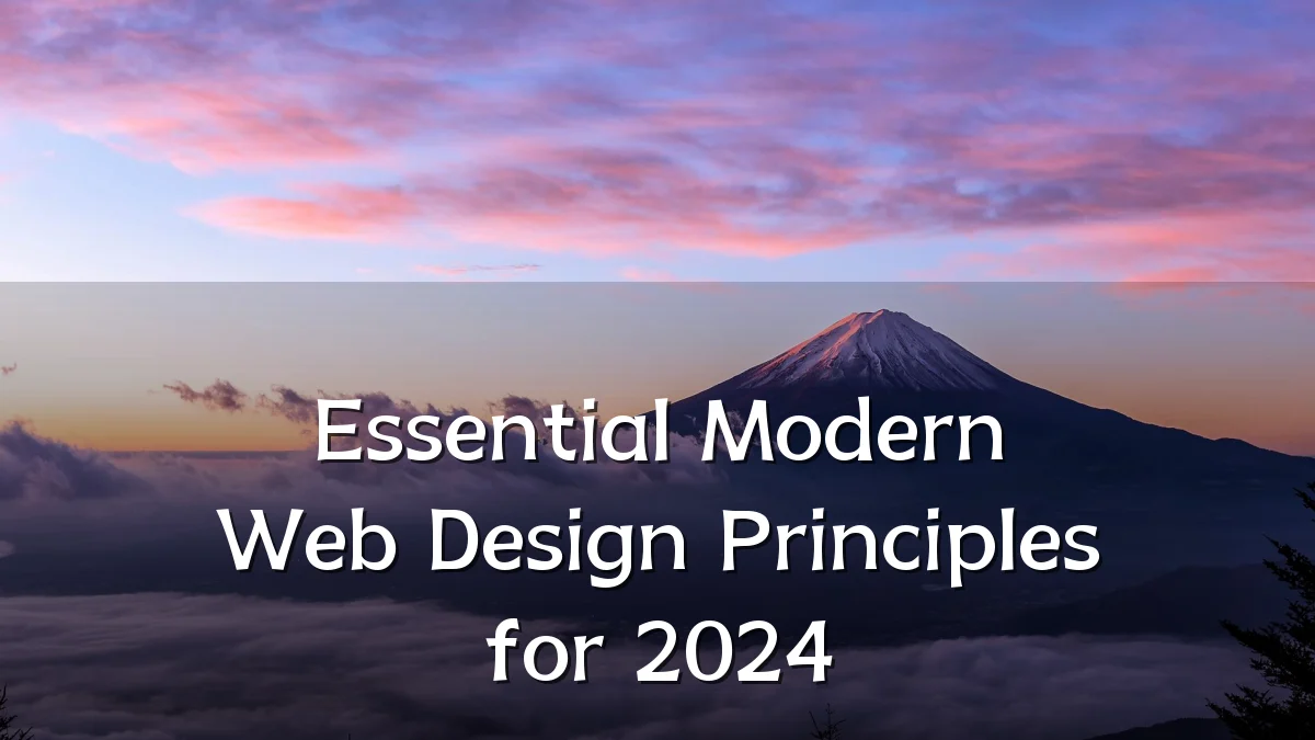 Essential Modern Web Design Principles for 2024