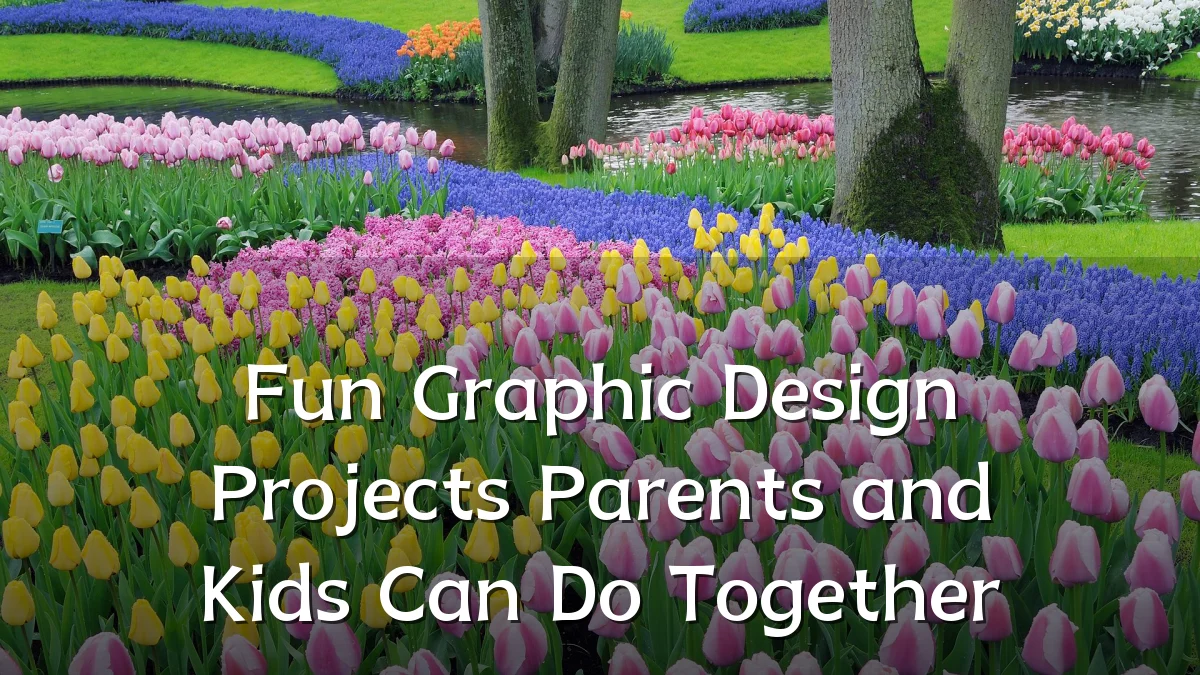 Fun Graphic Design Projects Parents and Kids Can Do Together