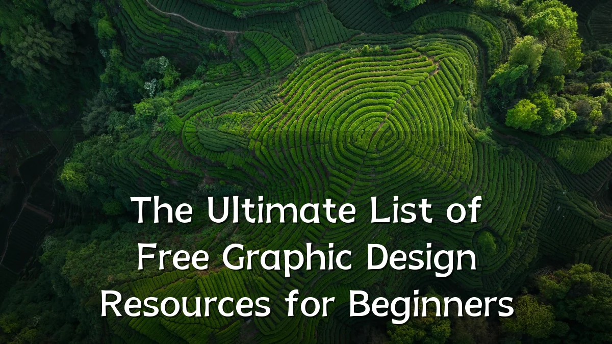 The Ultimate List of Free Graphic Design Resources for Beginners